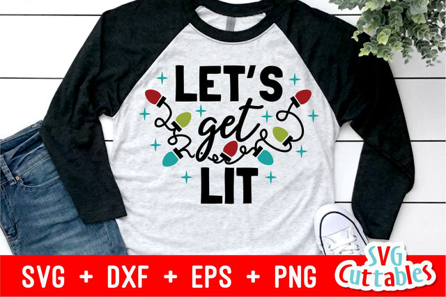 Let's Get Lit | Christmas Cut File SVG Svg Cuttables 