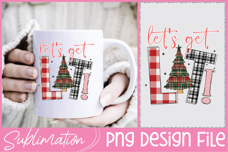 Let's Get Lit Christmas Sublimation Sublimation Creativeart88 