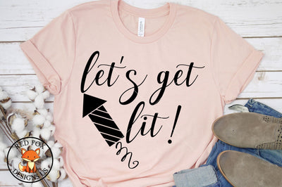 Let's Get Lit Fireworks SVG | 4th of July SVG |SVG PNG DXF SVG RedFoxDesignsUS 