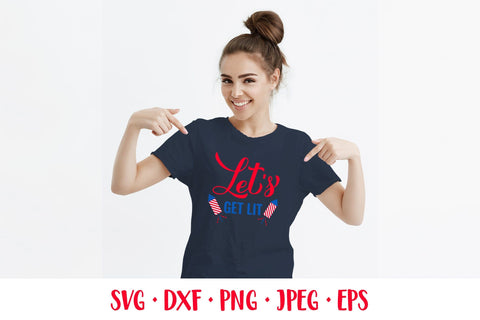 Let’s get lit. Fourth of July quote. Patriotic SVG SVG LaBelezoka 