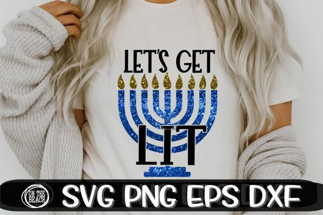 Let's Get Lit - Menorah SVG - Hanukkah SVG - PNG EPS DXF SVG On the Beach Boutique 