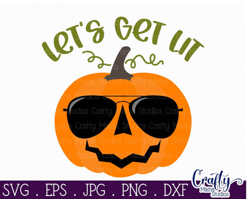 Let's Get Lit - Pumpkin - Halloween Svg Cut File SVG Crafty Mama Studios 