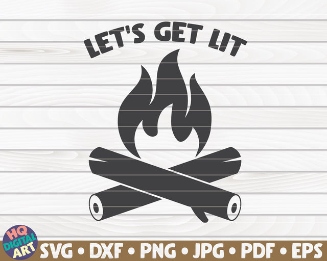 Let's get lit SVG | Camping quote SVG HQDigitalArt 