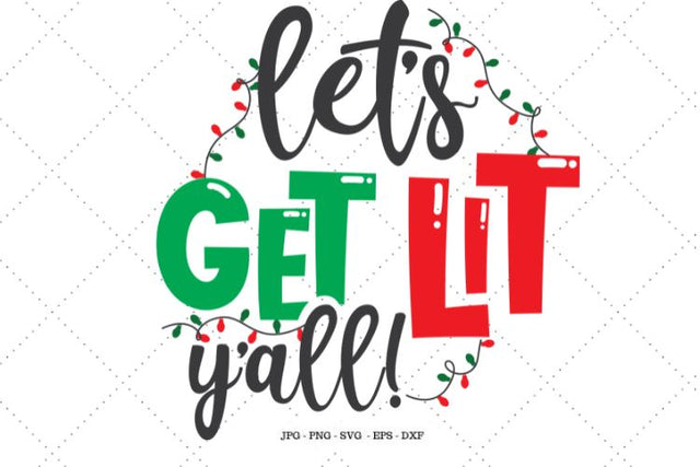 Let's Get Lit Svg, Christmas Clipart, Christmas Svg, Christmas Shirts Svg, Christmas Lights Svg SVG SVG Digital Designer 
