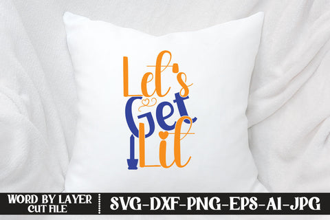 Let's Get Lit SVG CUT FILE SVG MStudio 
