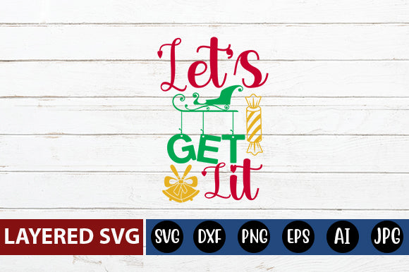 LET'S GET LIT SVG CUTE FILE SVG Blessedprint 