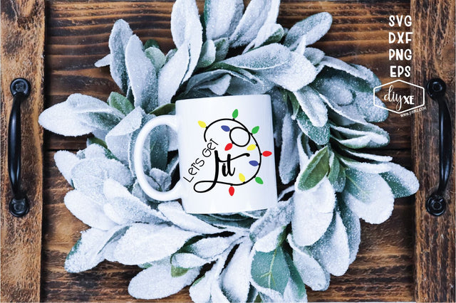 Let's Get Lit SVG DIYxe Designs 