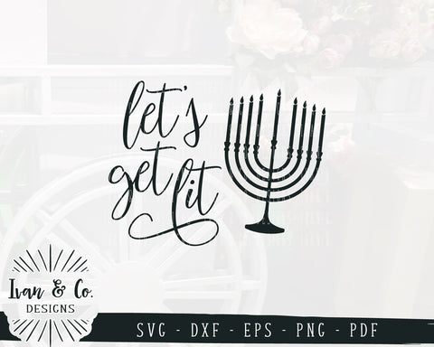 Let's Get Lit SVG Files | Happy Hanukkah | Menorah | Holidays | Winter SVG (900463725) SVG Ivan & Co. Designs 