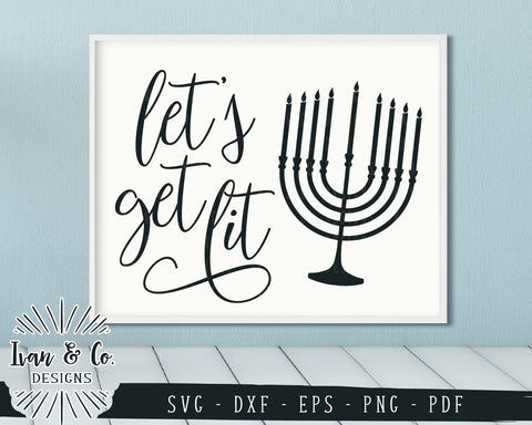 Let's Get Lit SVG Files | Happy Hanukkah | Menorah | Holidays | Winter SVG (900463725) SVG Ivan & Co. Designs 