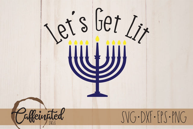 Let's Get Lit SVG, Hanukkah Menorah SVG SVG Caffeinated SVGs 