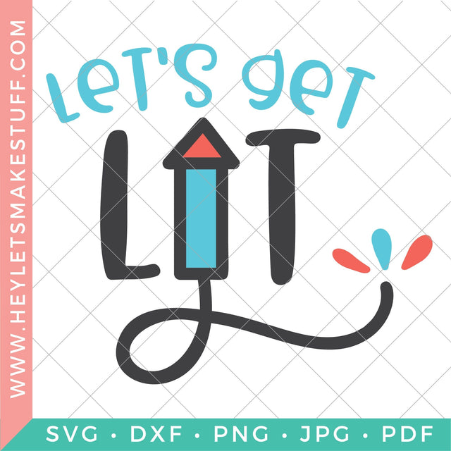 Let's Get Lit SVG Hey Let's Make Stuff 