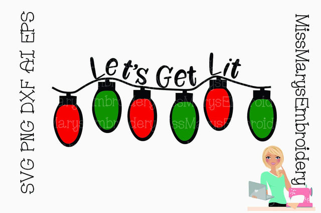 Let's Get Lit SVG MissMarysEmbroidery 