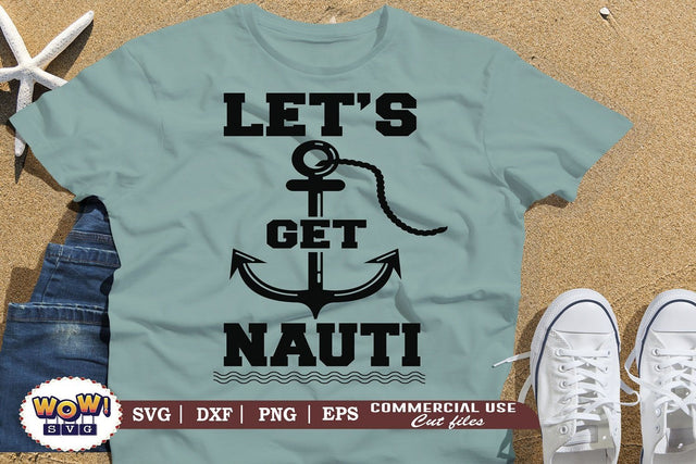 Let's get nauti svg, Summer svg, Beach svg, Png, Dxf SVG Wowsvgstudio 