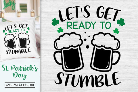 Let's get Ready to Stumble, St. Patrick's Day Svg SVG SvgMonkeys 
