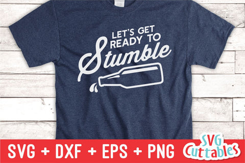 Lets Get Ready To Stumble svg - Drinking Cut File - Funny svg - svg - dxf - eps - png - Silhouette - Cricut - Digital File SVG Svg Cuttables 