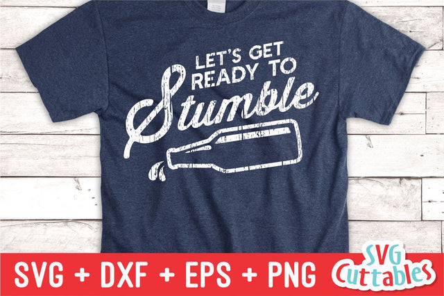 Lets Get Ready To Stumble svg - Drinking Cut File - Funny svg - svg - dxf - eps - png - Silhouette - Cricut - Digital File SVG Svg Cuttables 