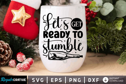 Lets get ready to stumble SVG SVG Regulrcrative 