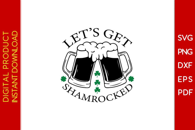 Let's Get Shamrocked St Patrick's Day SVG PNG PDF Cut File SVG Creativedesigntee 