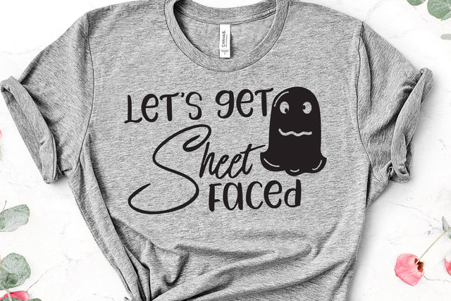 Let's Get Sheet Faced Ghost Halloween Adult SVG Design SVG Crafting After Dark 