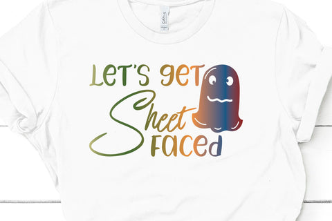Let's Get Sheet Faced Ghost Halloween Adult SVG Design SVG Crafting After Dark 