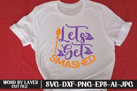 Lets Get Smashed SVG CUT FILE SVG MStudio 