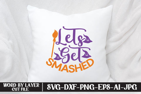 Lets Get Smashed SVG CUT FILE SVG MStudio 