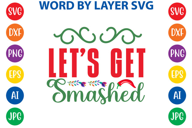 Let's Get Smashed SVG Design SVG Rafiqul20606 