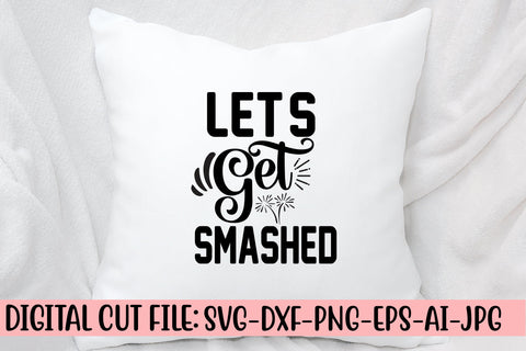 Let's Get Smashed SVG Design SVG Syaman 