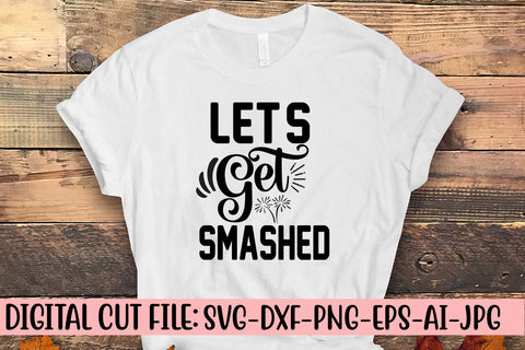 Let's Get Smashed SVG Design SVG Syaman 