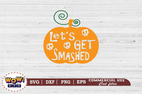 Let's get smashed svg, horror svg, Halloween cutting file, 31st october svg, Halloween svg, Halloween cricut files, halloween, SVG, DXF SVG Wowsvgstudio 