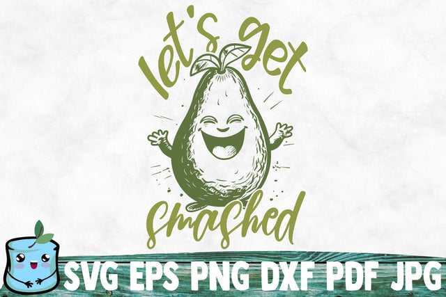 Let's Get Smashed SVG MintyMarshmallows 