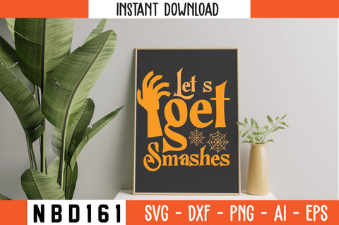 Let’s get smashes Svg Design SVG Nbd161 