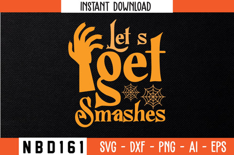 Let’s get smashes Svg Design SVG Nbd161 