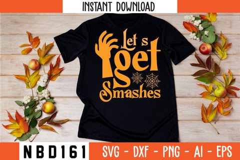 Let’s get smashes Svg Design SVG Nbd161 