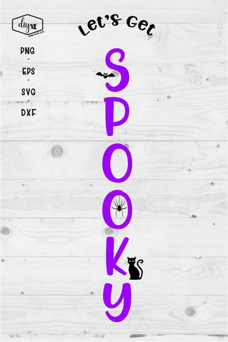 Let's Get Spooky - A Front Porch Sign SVG Cut File SVG DIYxe Designs 