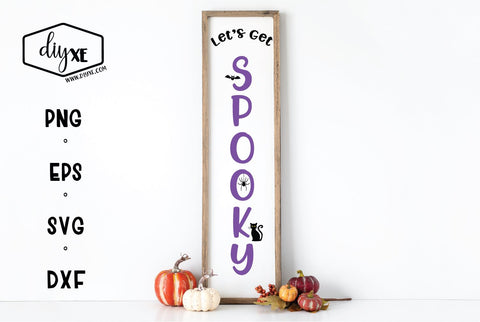 Let's Get Spooky - A Front Porch Sign SVG Cut File SVG DIYxe Designs 