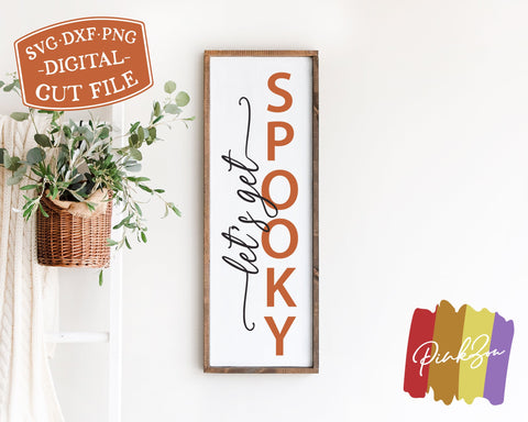 Let's Get Spooky SVG Files, Front Porch Svg, Halloween Svg, Vertical Sign, Commercial Use, Cricut, Silhouette, Digital Cut Files, DXF PNG (1317536103) SVG PinkZou 