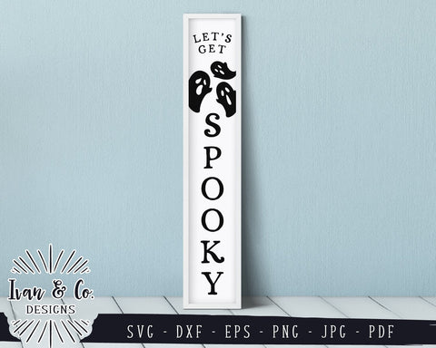 Let's Get Spooky SVG Files | Halloween | Fall | Porch | Vertical SVG (831476658) SVG Ivan & Co. Designs 