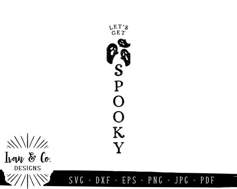 Let's Get Spooky SVG Files | Halloween | Fall | Porch | Vertical SVG (831476658) SVG Ivan & Co. Designs 