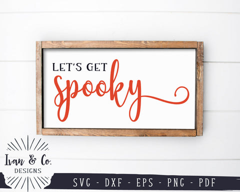 Let's Get Spooky SVG Files | Halloween Svg | Autumn Svg | Fall Svg | Farmhouse Svg | Commercial Use | Digital Cut Files (1269241051) SVG Ivan & Co. Designs 