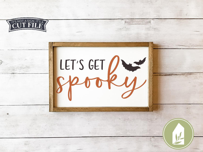 Let's Get Spooky SVG | Halloween SVG | Rustic Sign Design - So Fontsy