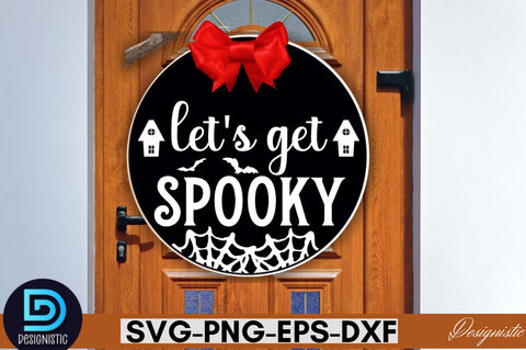 Let's get spooky SVG SVG DESIGNISTIC 