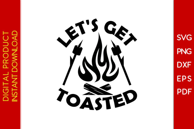 Let's Get Toasted Camping SVG PNG PDF Cut File SVG Creativedesigntee 