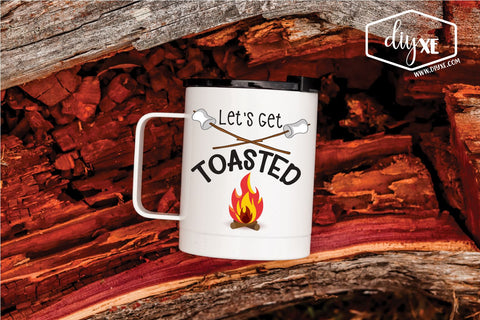 Let's Get Toasted Sublimation DIYxe Designs 