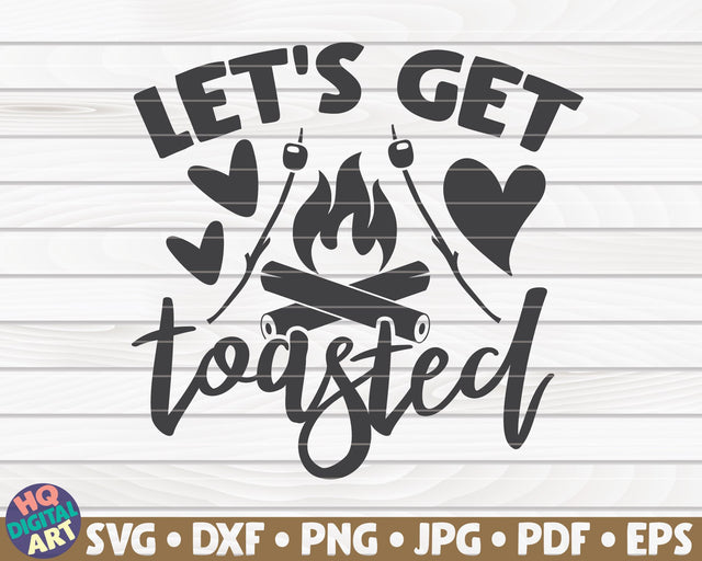 Let's get toasted SVG | Camping quote SVG HQDigitalArt 