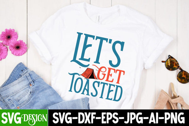 Let's Get Toasted SVG Cut File, Let's Get Toasted SVG Design, Camping SVG Design, Happy Camping SVG ,Camper SVG Design, Adventure SVG Design SVG BlackCatsMedia 