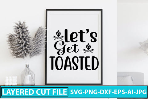LET'S GET TOASTED SVG Cut File SVG Syaman 