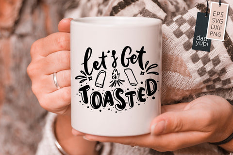 Let's Get Toasted SVG dapiyupi store 