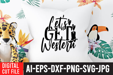 Let's Get Western SVG Cut File SVG BlackCatsMedia 