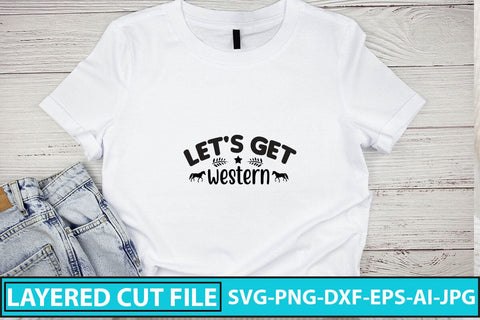 Let's Get Western SVG Cut File SVG Syaman 